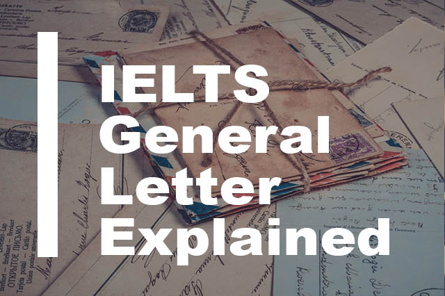 IELTS General Task 1 Writing A Letter Explained Simply