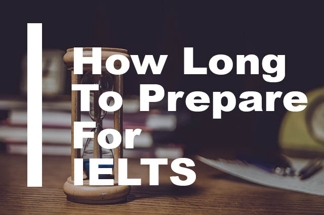 How Long Will It Take To Pass IELTS?