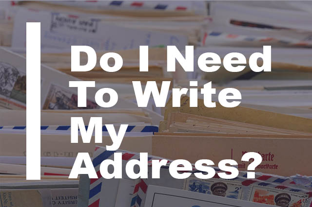 Do I Need To Write My Address?